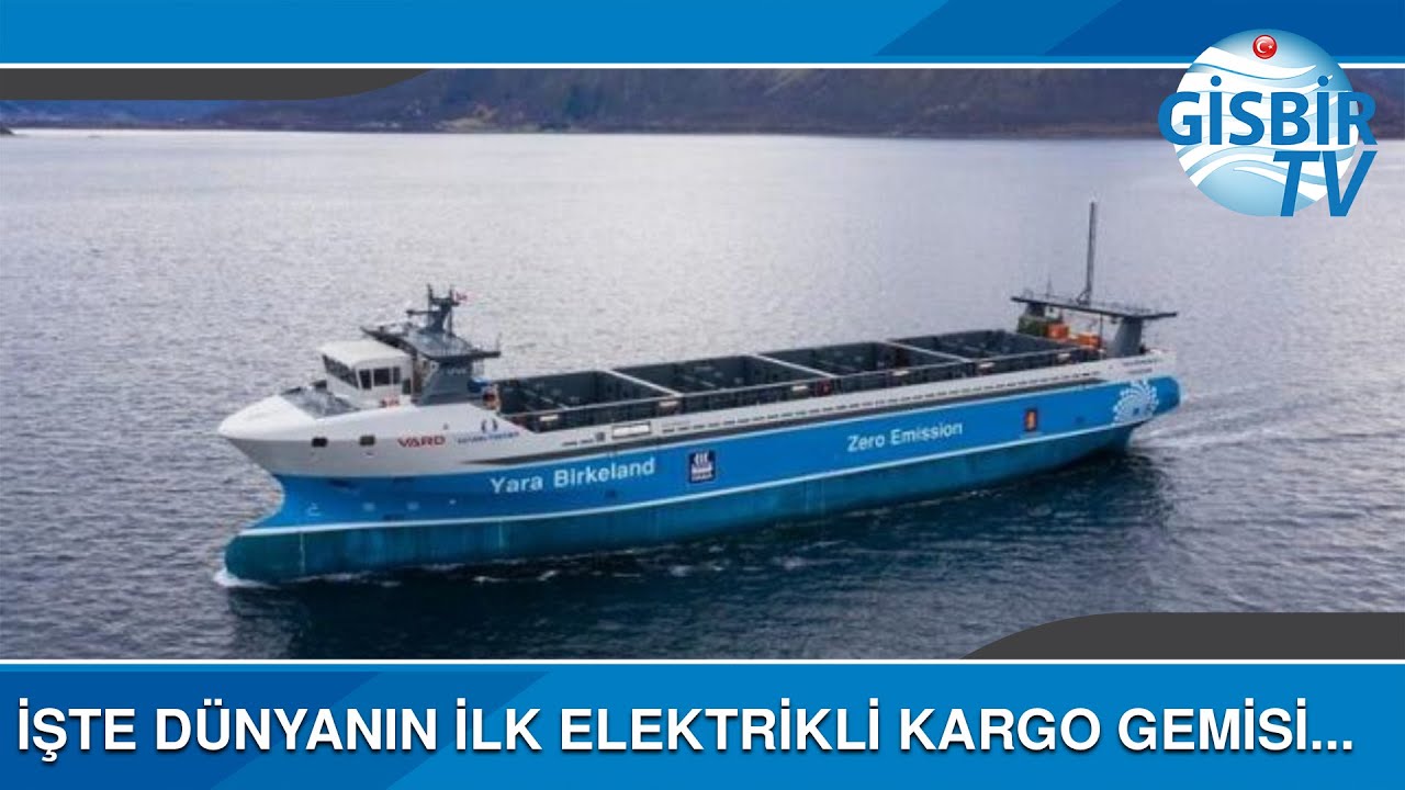 İşte dünyanın ilk elektrikli kargo gemisi...