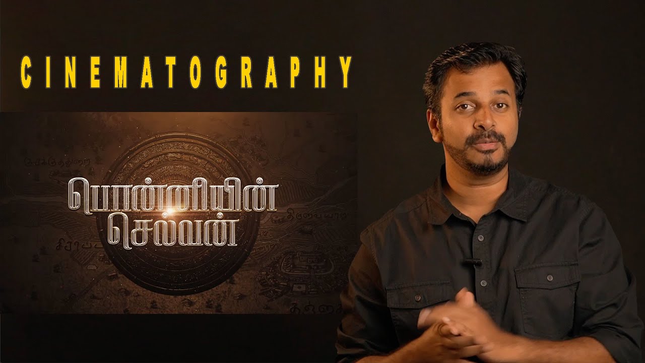 Ponniyin Selvan (PS1) - Cinematography Analysis | தமிழ் | Learn photography in Tamil