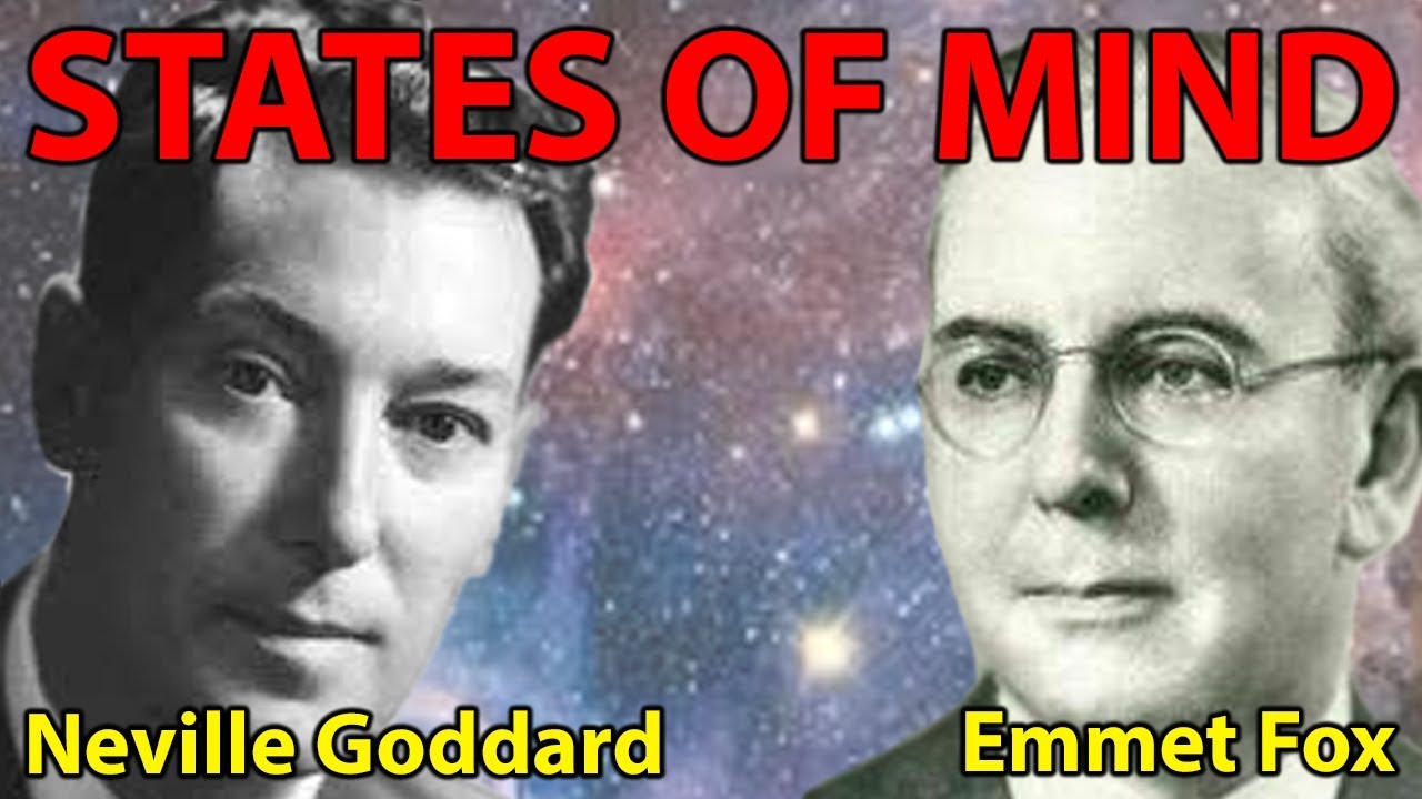 States of Mind (Neville Goddard, Emmet Fox)