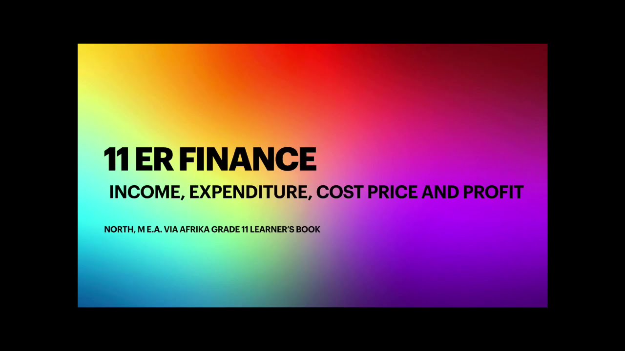 11 ER Finance - income, expenditure and profit