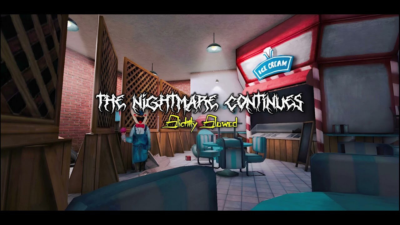 Ice Scream 7 Soundtrack - The Nightmare Continues (Slightly Slowed)