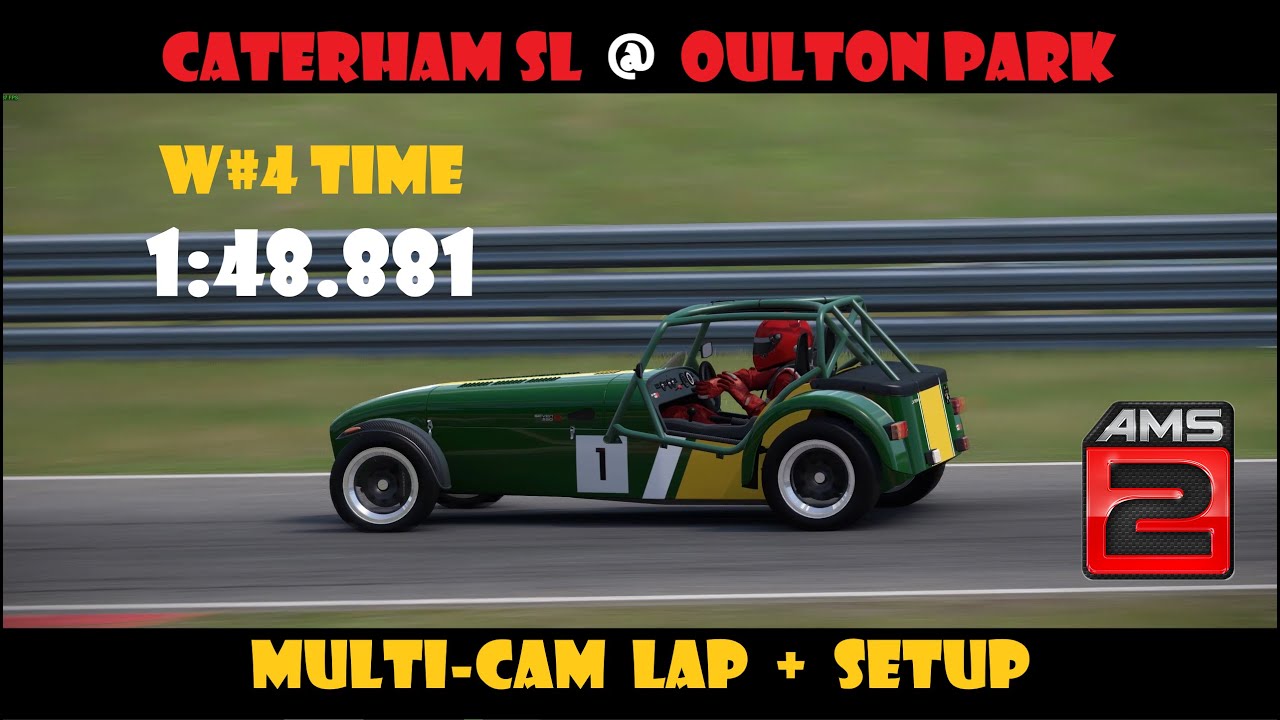 AMS2 | Caterham SL @ Oulton Park | W#4 time | 1:48.881 | multi-cam lap + setup