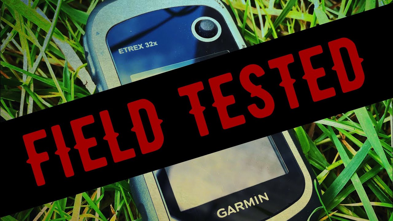 FIELD TESTED: GARMIN Etrex 32x