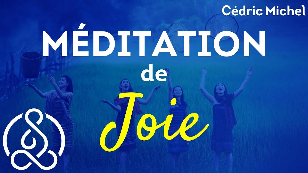 Méditation de Joie par Cédric Michel