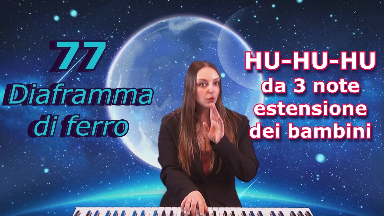77 - Hu Hu Hu da 3 note, voce dei bambini - Diaframma e appoggio.