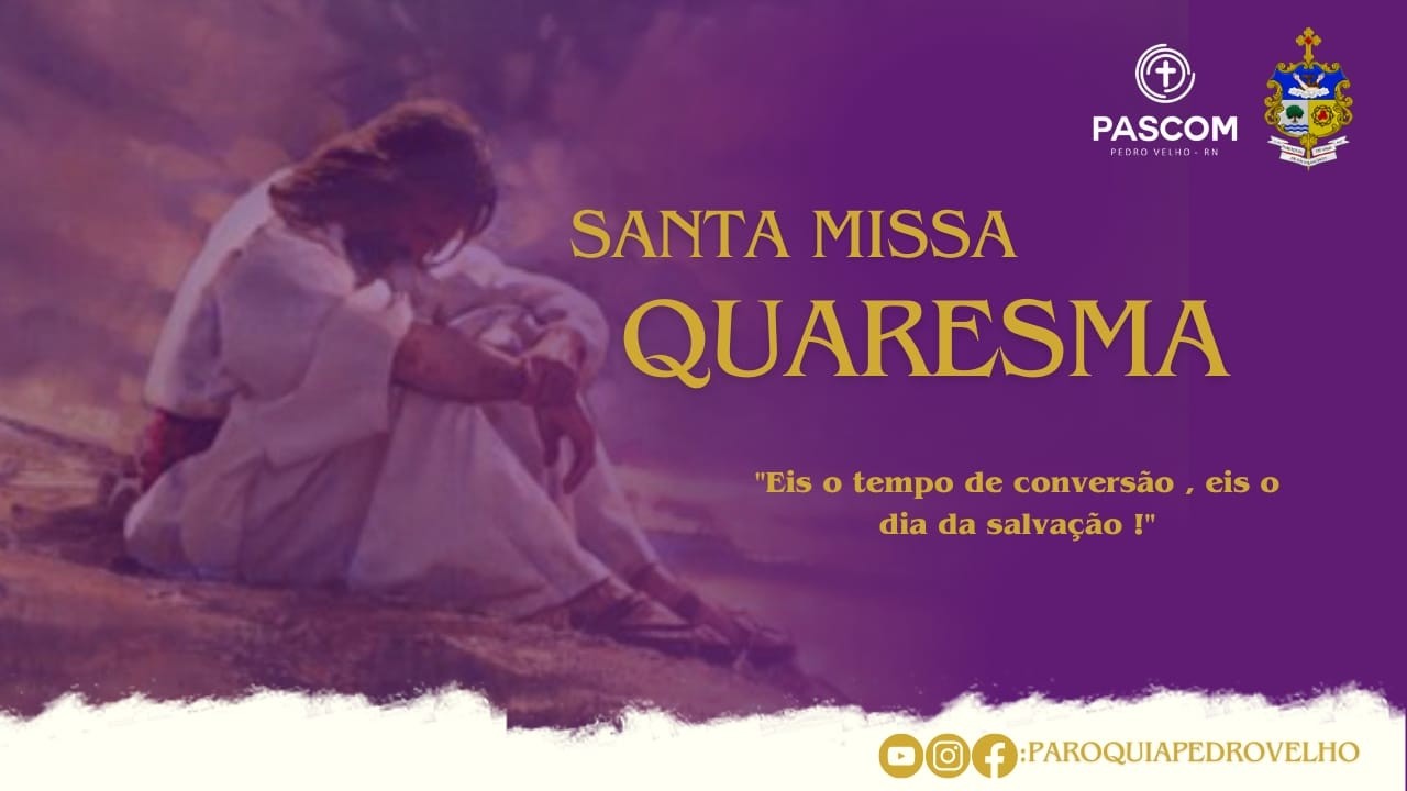 1º Domingo da Quaresma | Celebração da Coroa de Santa Rita