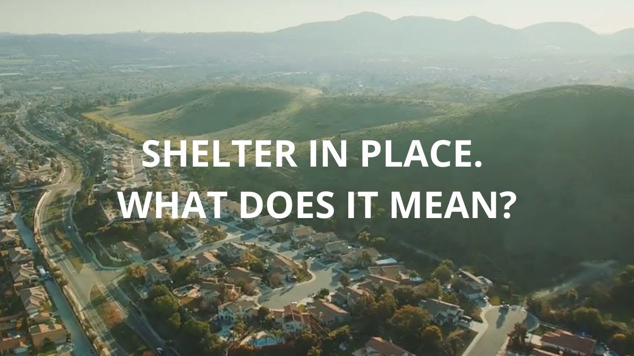 Shelter in place. What does it mean?