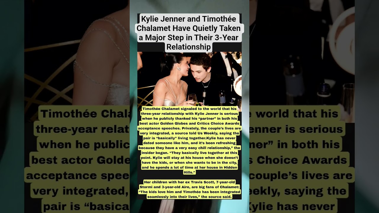 Kylie Jenner and Timothée Chalamet Have Quietly Taken a Major Step in Their 3-Year Relationship