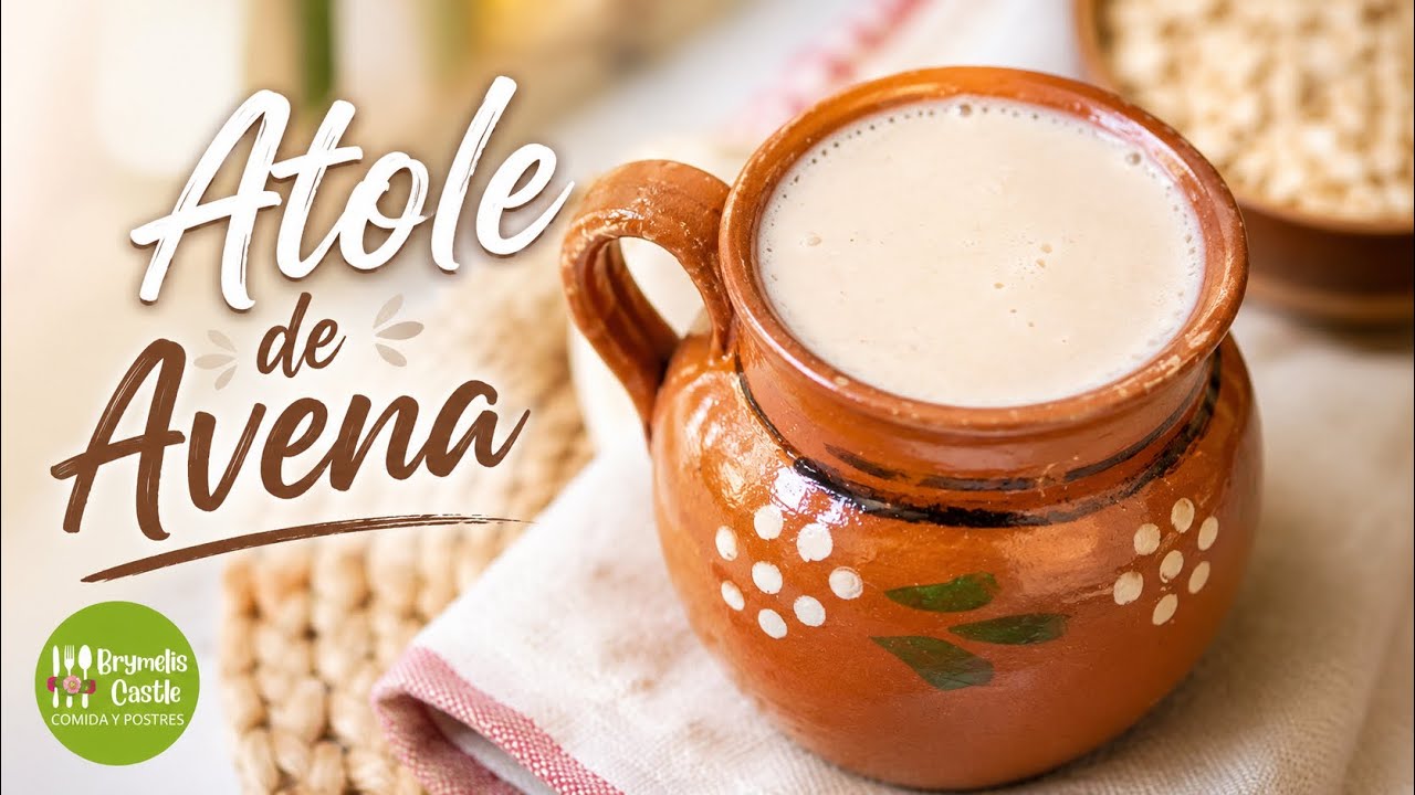 Atole de avena Cremoso | Receta casera fácil y deliciosa