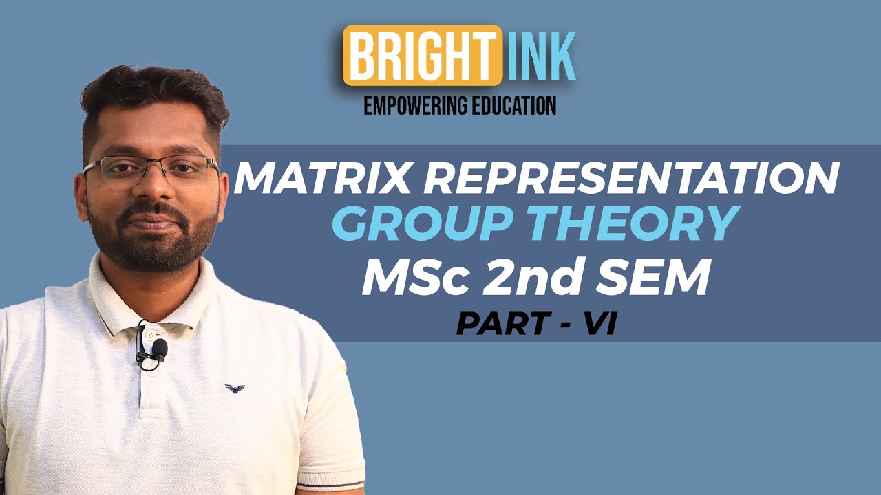 Matrix Representation | Group theory | MSc 2nd sem