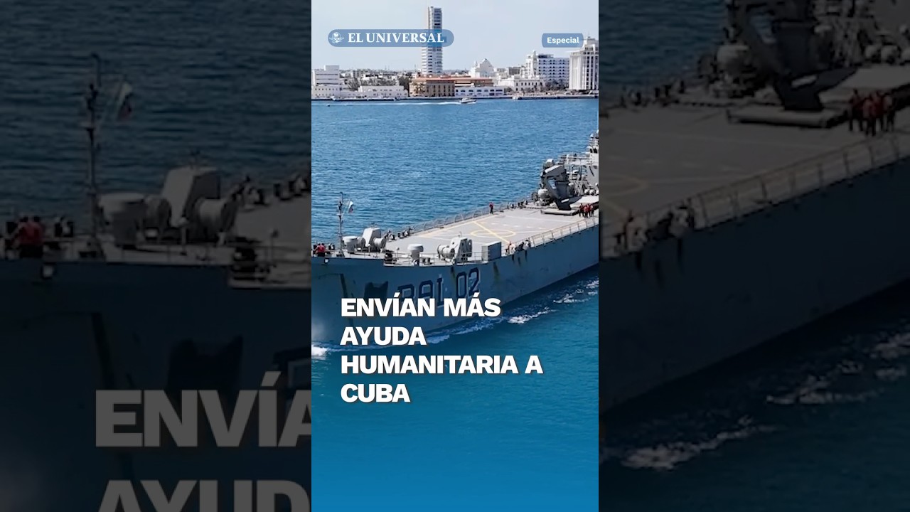 M&eacute;xico env&iacute;a m&aacute;s de mil toneladas de ayuda humanitaria a Cuba #shorts