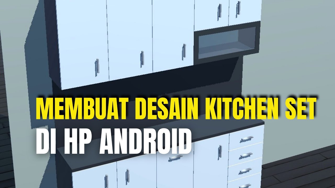 MEMBUAT DESAIN KITCHEN SET DI HP || Desain kitchenset menggunakan hp