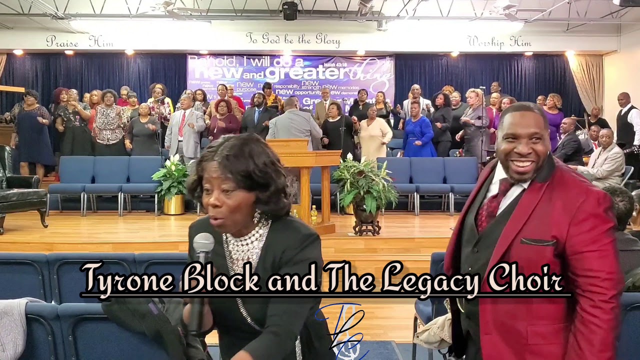 Tyrone Block and The Legacy Choir