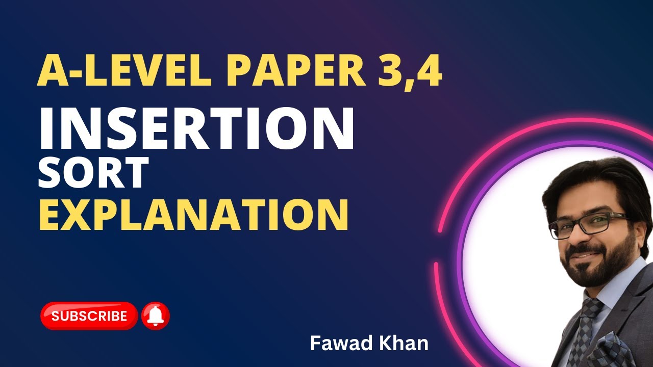 Insertion Sort Demystified: A Comprehensive Guide | A-Level | Paper 3, 4
