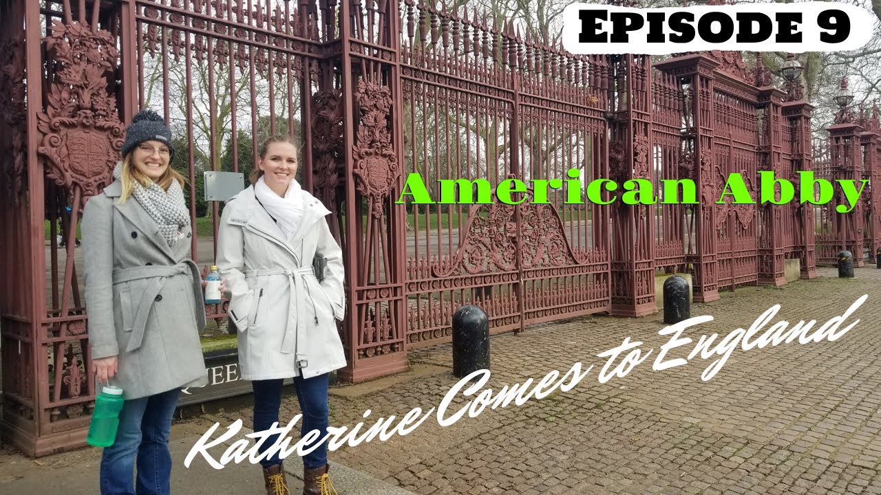American Abby [Episode 9] Katherine Comes to England! London/Dover/Thetford - A Fun, Rainy Weekend