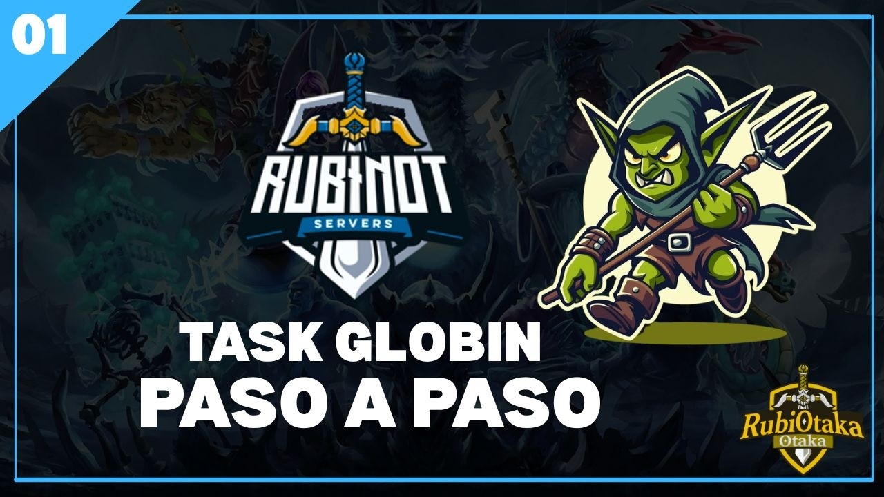 RUBINOT 2026| EP 01| TASK GLOBIN | PASO A PASO