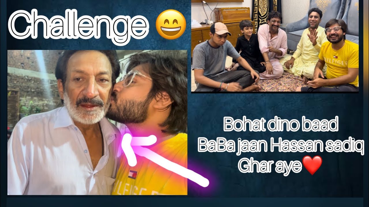 Bohat dino baad Baba jaan Hassan sadiq Ghar Aye❤️Challenge With Cousins😂
