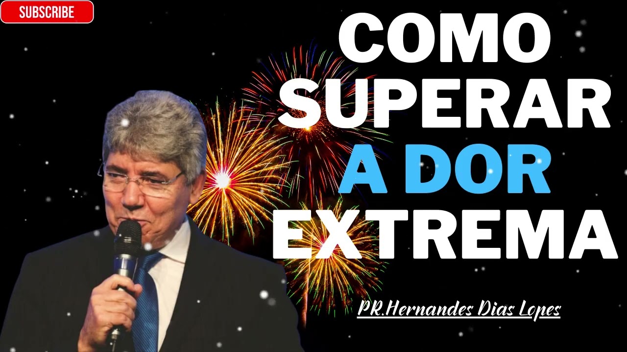 Como superar a dor - Hernandes Dias Lopes