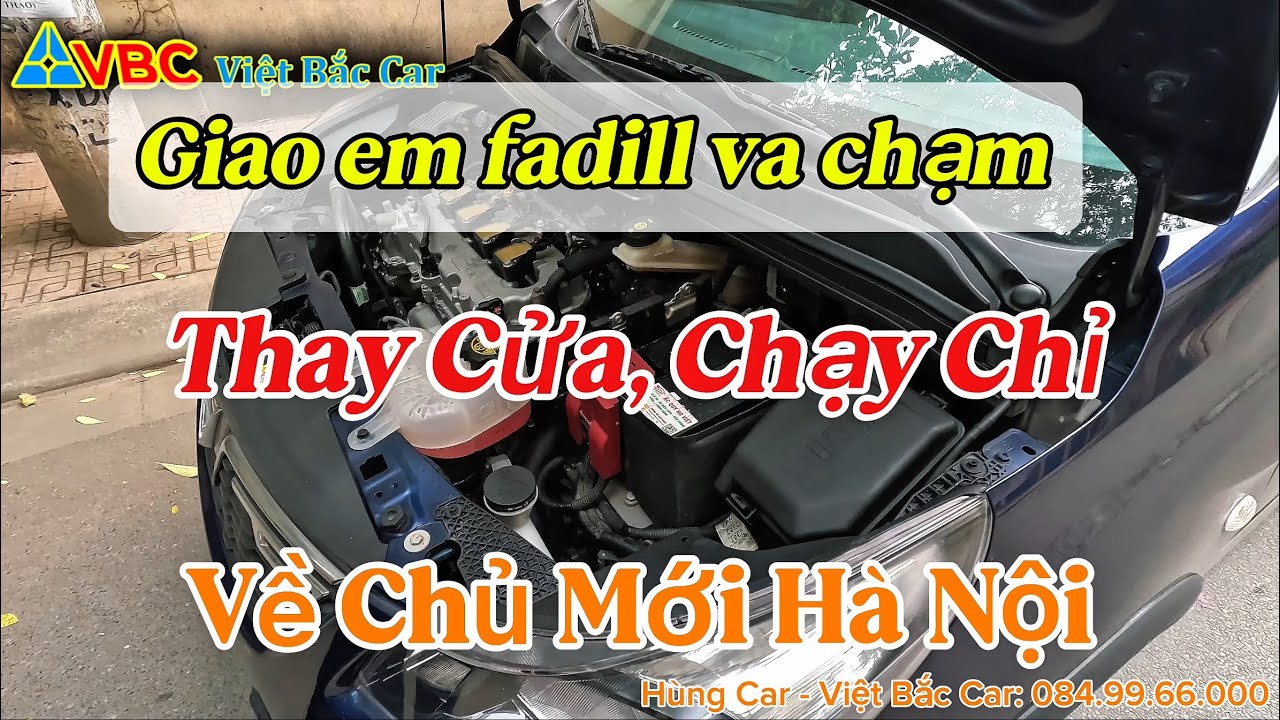 Giao em Fadill bị va chạm thay cửa, chạy chỉ về tận tay chủ mới Hà Nội. #VietBacCar 