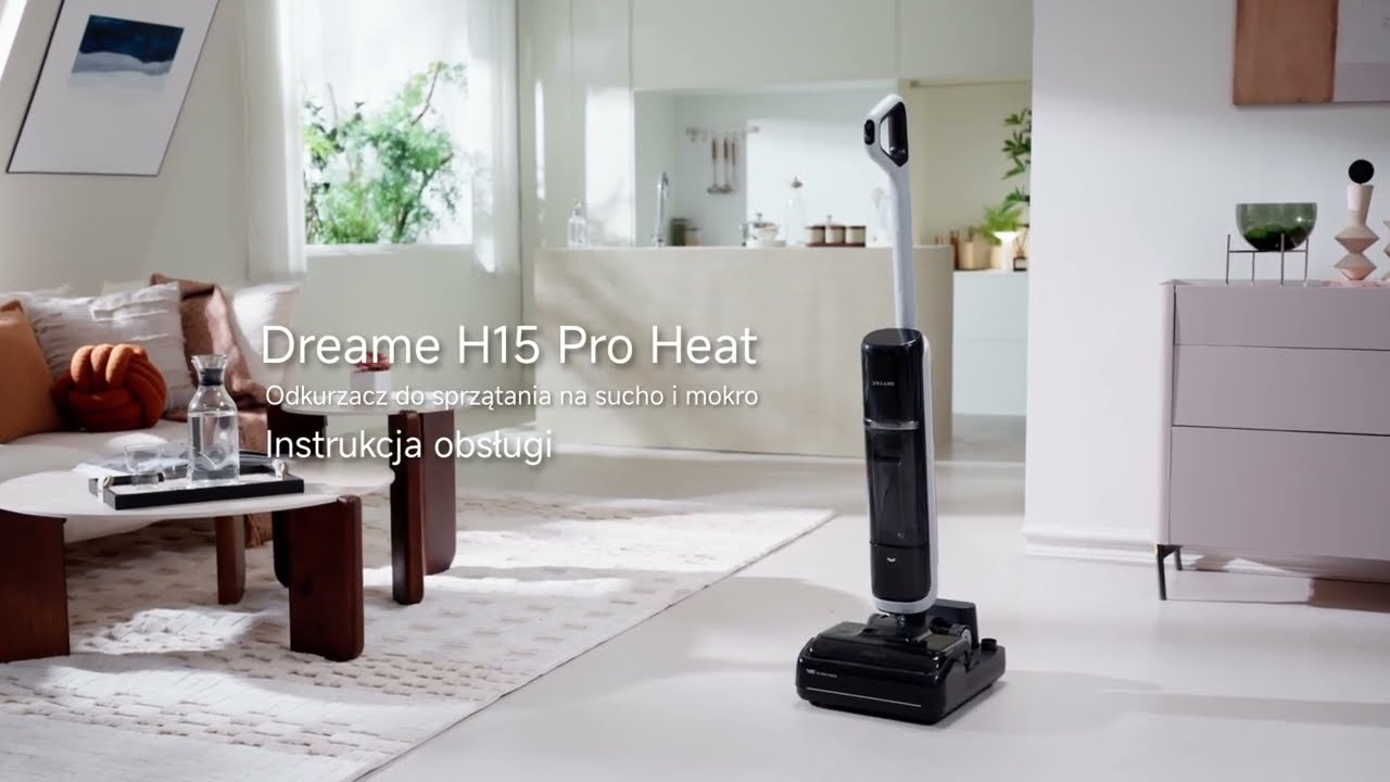 Dreame H15 Pro Heat - Pierwsze uruchomienie, obsługa i pielęgnacja