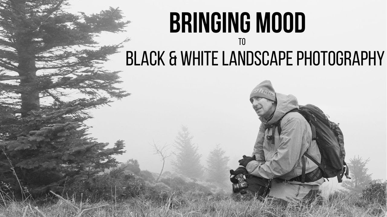 Bringing mood to Black & White Landscape Photography