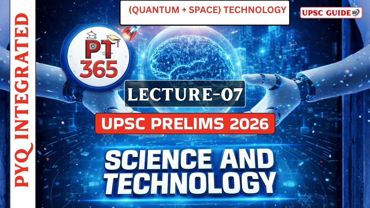 PT 365 Science and Technology | L-7 | UPSC Prelims 2026 | Vision IAS Current Affairs