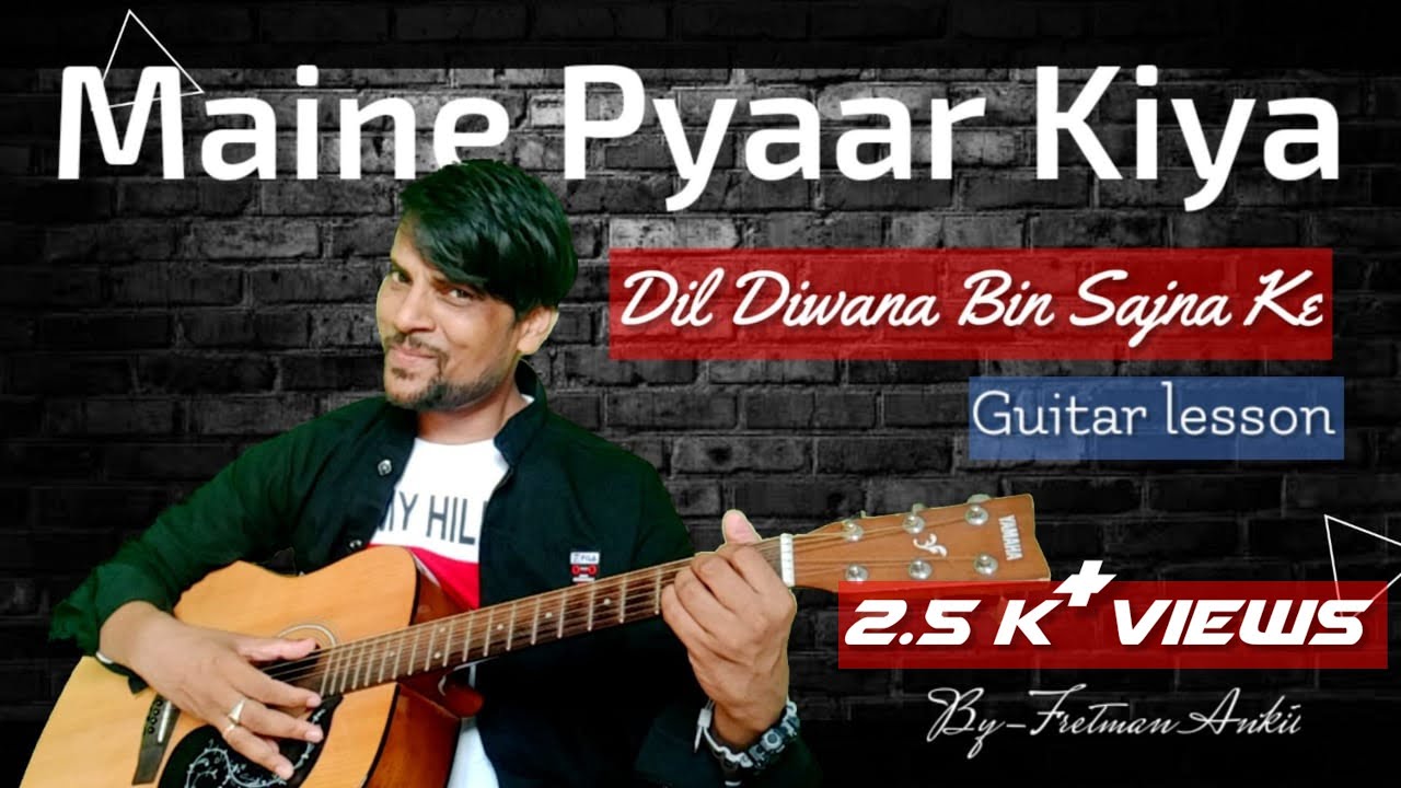 How to play Dil Diwana Bin Sajna Ke || Maine Pyaar Kiya || Easy Guitar Lesson ||Rajshri Flim