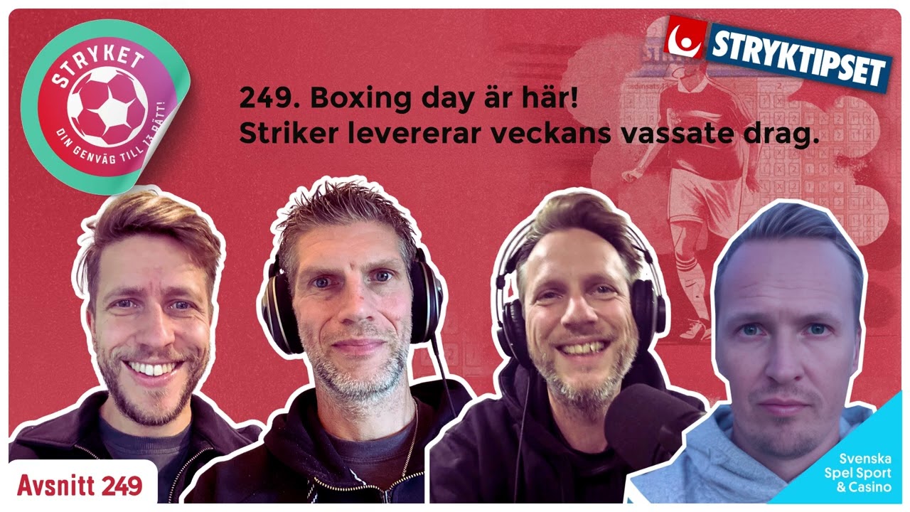 249. Boxing day är här. Striker levererar veckans vassate drag.