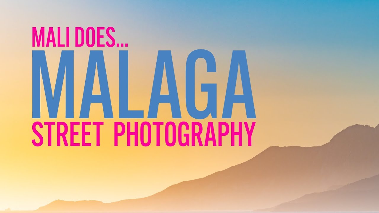 MALAGA Street Photography // Mali On Tour // PART 1