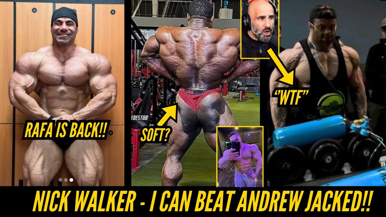 Nick Walker CAN BEAT ANDREW JACKED!! +  Most UNHEALTHY BODYBUILDER + Raphael Brandao is BACK!!
