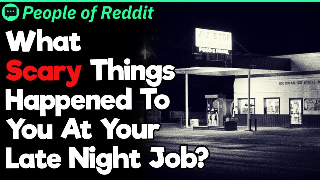 Scariest Night Shift Encounters