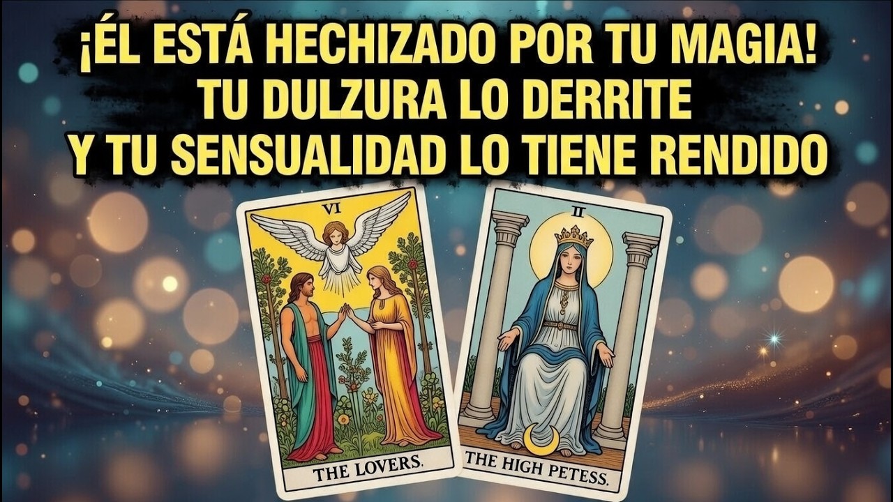 💥 ¡ÉL ESTÁ HECHIZADO POR TU MAGIA! TU DULZURA LO DERRITE Y TU SENSUALIDAD LO TIENE RENDIDO 💋🔥 💥