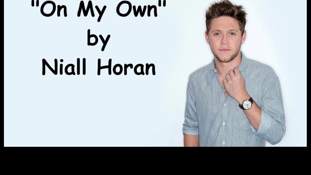 Niall Horan - On My Own (Lyrics)