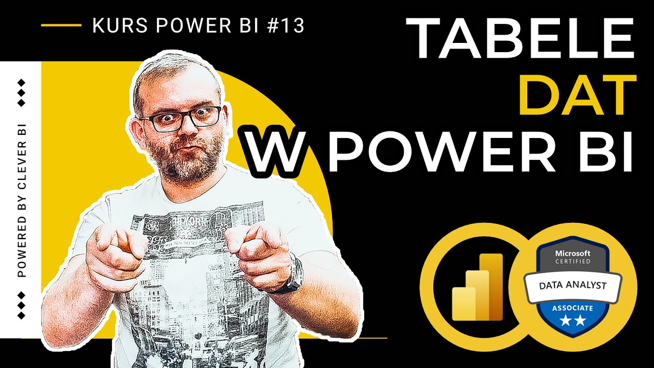 Kurs POWER w Power BI #13 - Tabele dat