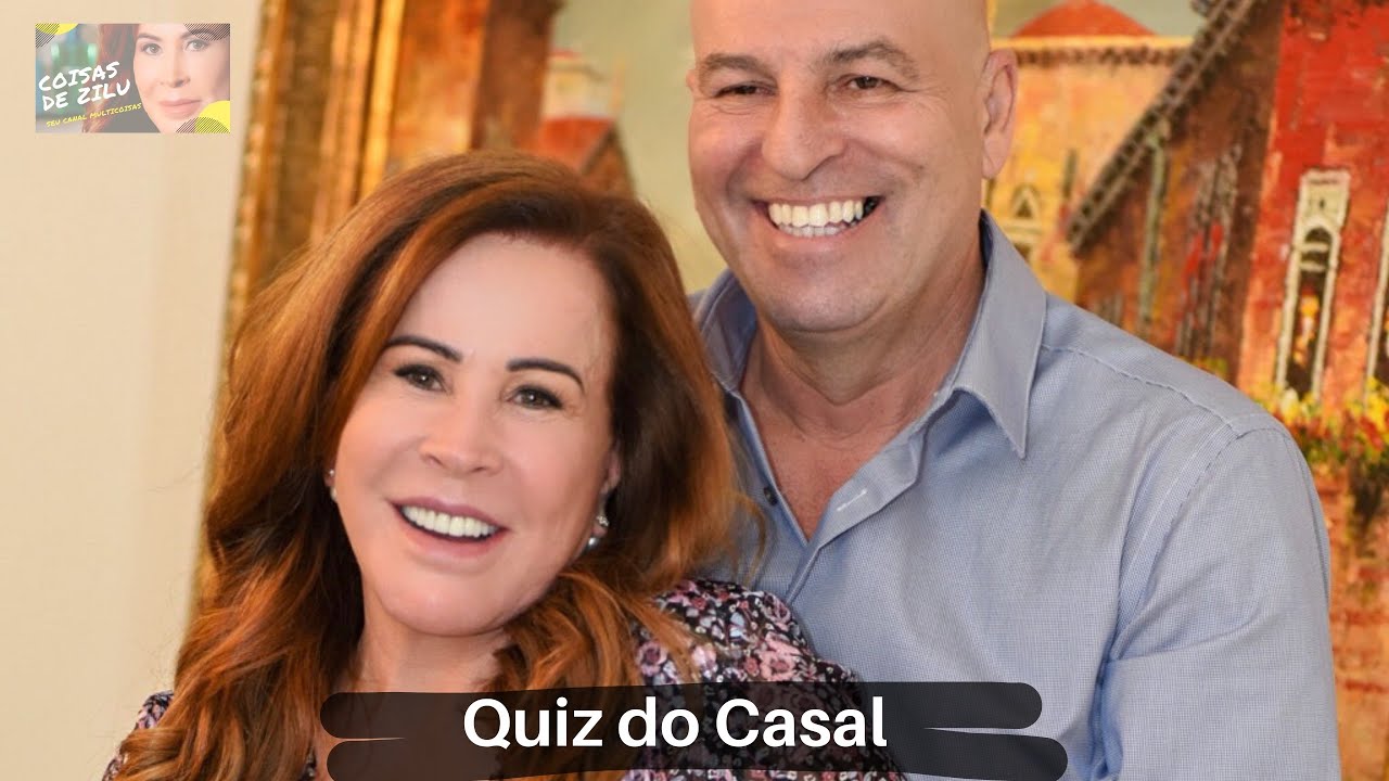Quiz do Casal - ZILU x ANTÔNIO