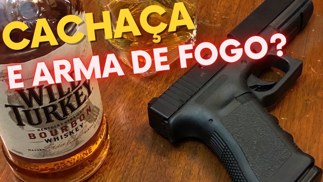 Sobre álcool e arma de fogo