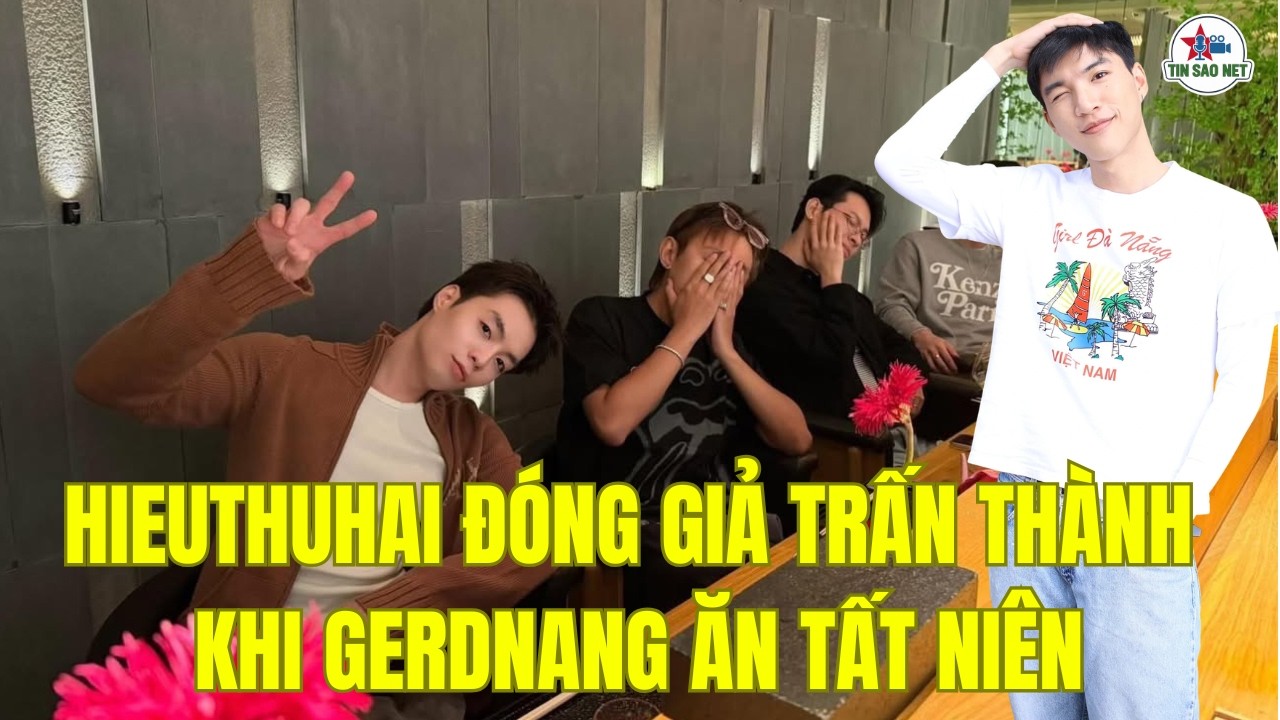 HIEUTHUHAI ĐÓNG GIẢ TRẤN THÀNH KHI GERDNANG ĂN TẤT NIÊN | người nổi tiếng