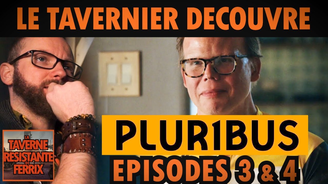 PLURIBUS EPISODES 3 & 4  - LA REACTION DU TAVERNIER