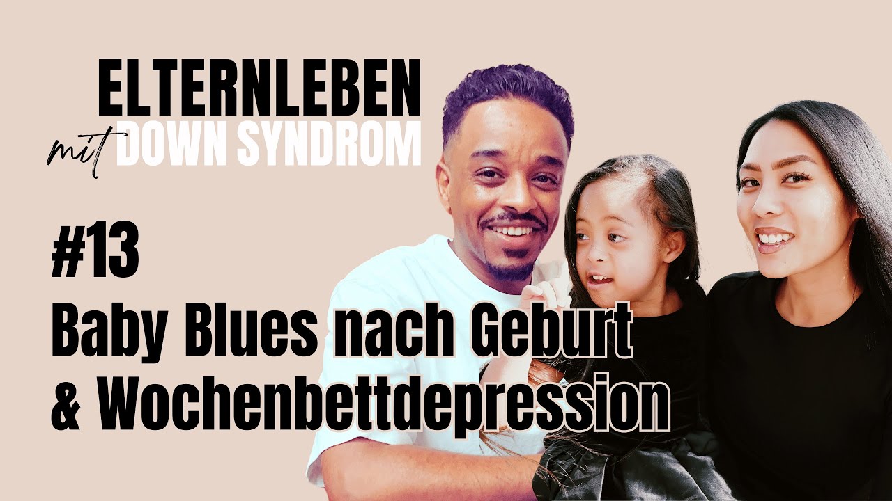 Ich hatte keine Glücksgefühle I Baby Blues & Wochenbettdepression #13 I Elternleben mit Down Syndrom