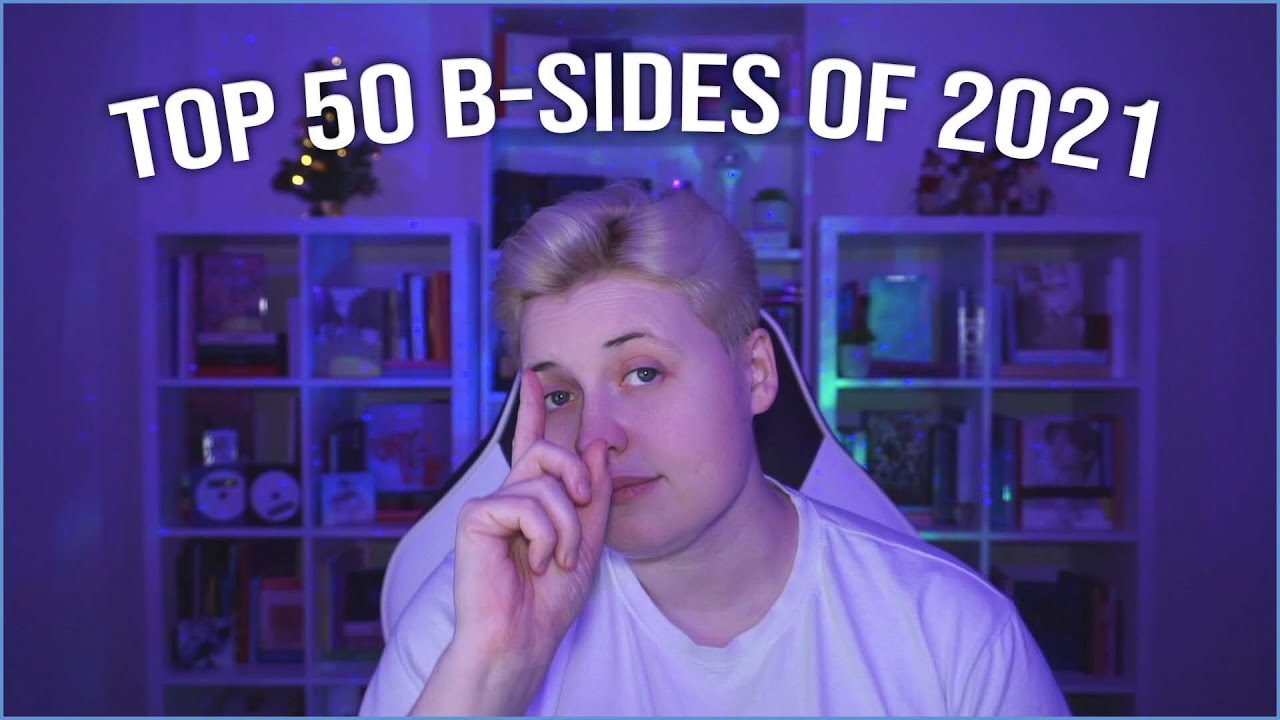 MY TOP 50 B-SIDES: 2021 FAVORITES #3
