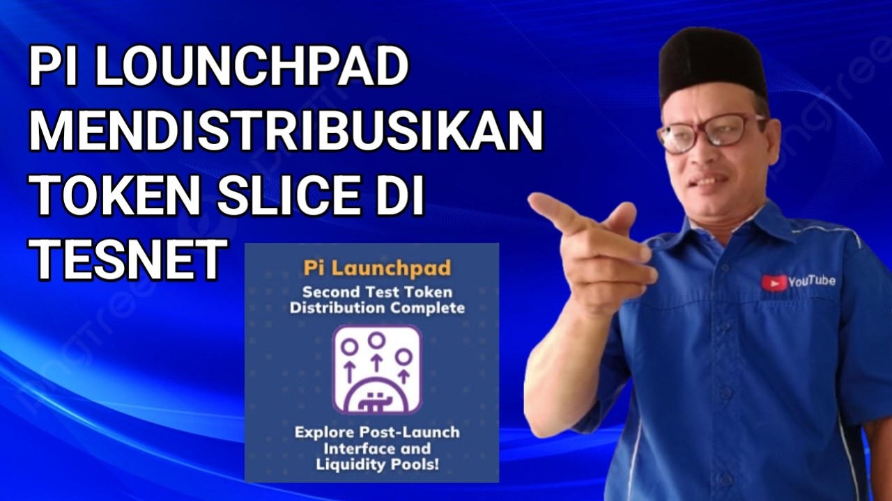 PI LOUNCHPAD MENDISTRIBUSIKAN TOKEN SLICE DI TESNET @BgisHS 