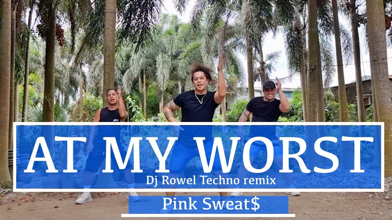 At my Worst | Pink Sweat$ | Dj Rowel Remix | Dance fitness | Alfredo Jay |Choreography