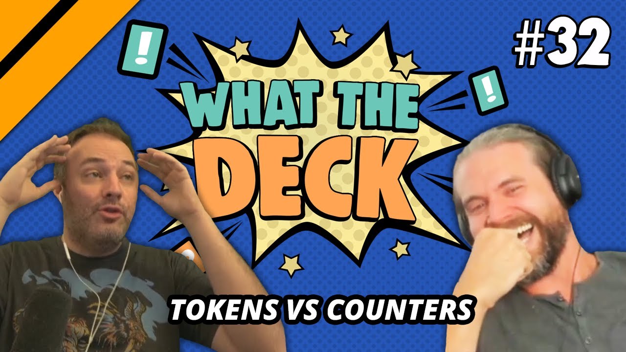 What The Deck Ep. 32 w/ Brian Kibler |  Tokens vs Counters | MTG Arena