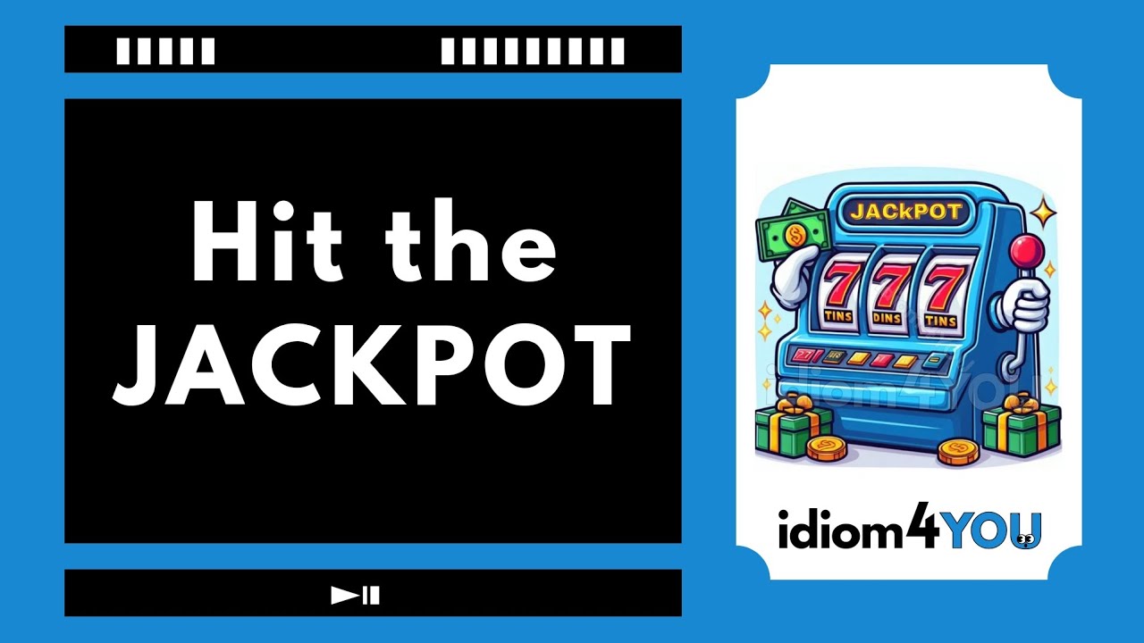 Hit the Jackpot (idiom) Learn English idioms with meanings, pictures, and examples