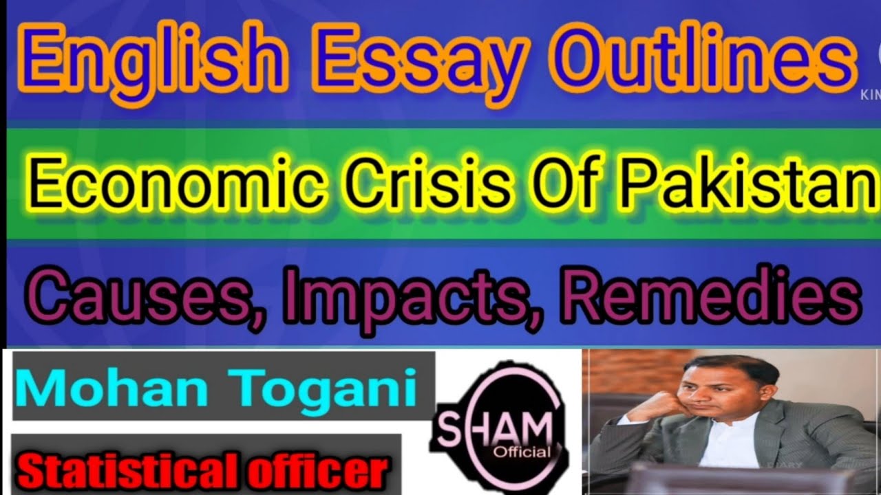English Essay Outline | Essay Economic Crisis of Pakistan outline | Compiled Essay outlines CSS/PMS