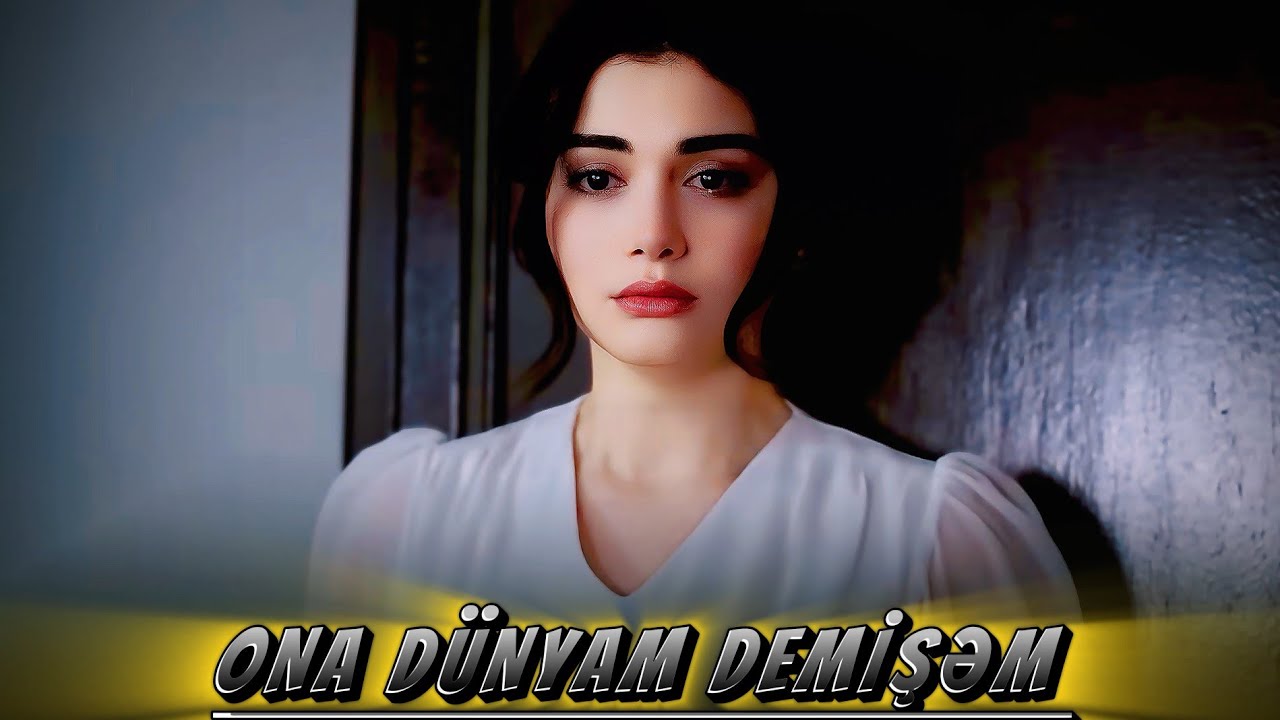 Ona Dünyam Demişəm (Hər Kəsin Axtardığı Trend Mahnı 2025 