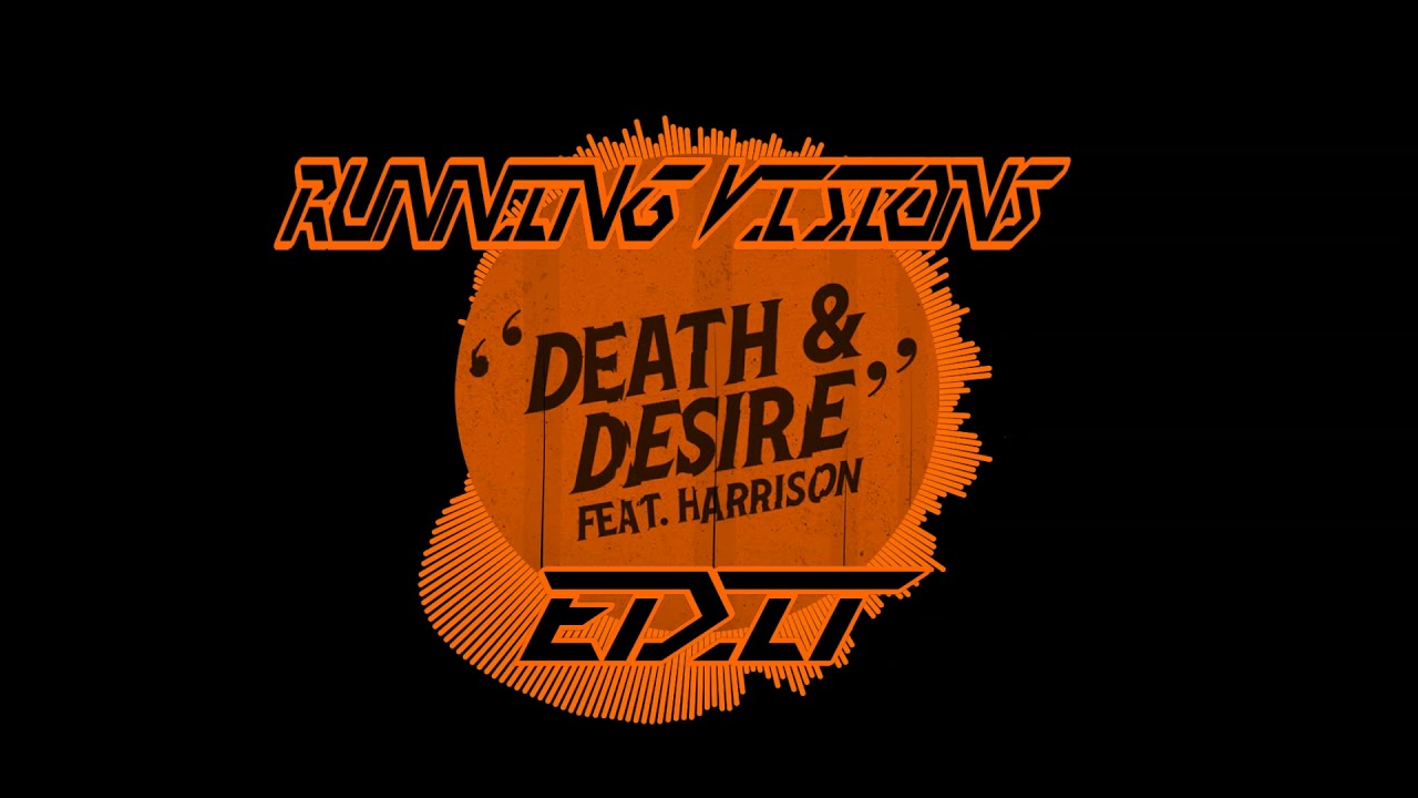 Knife Party - Death & Desire ft. Harrison (Running Visions Edit with Ghost Town Vocals)