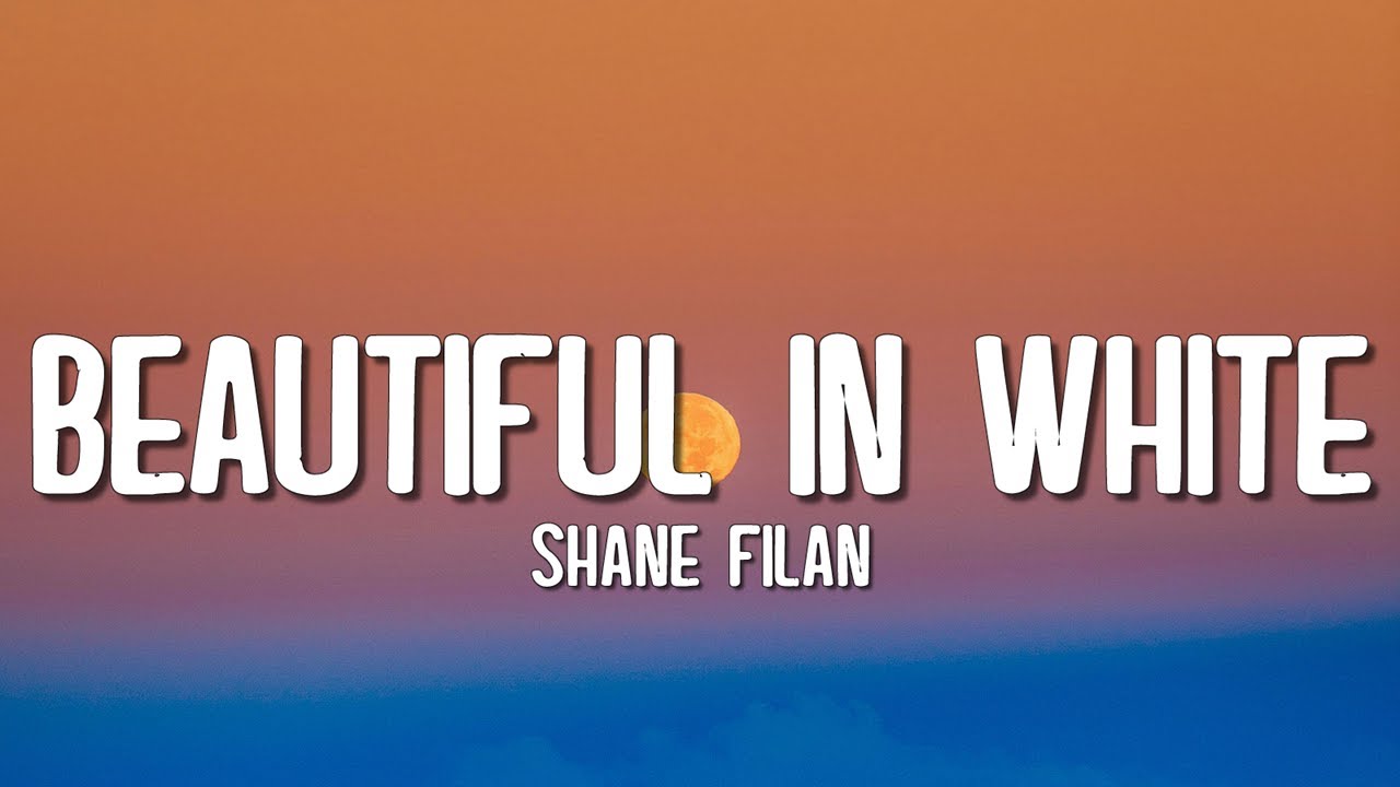 Shane Filan - Beautiful In White (Lyrics)