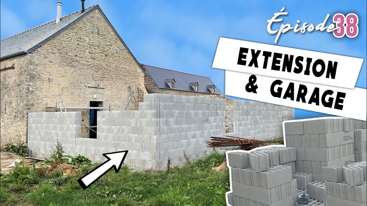 CONSTRUCTION DES MURS de l'extension et du garage - EP38 - construction de notre maison