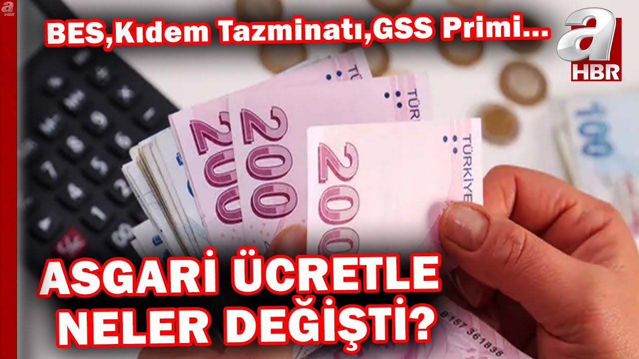 Asgari &uuml;cretle neler değişti? İşte kalem kalem yeni &uuml;cretler... | A Haber